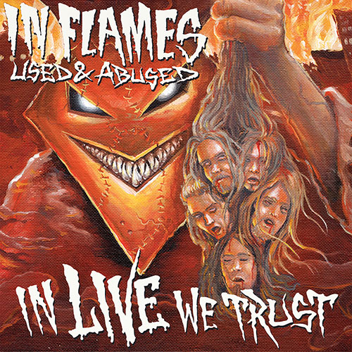 In Flames Used Abused In Live We Trust 500