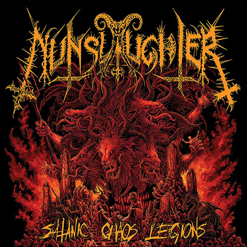 Nunslaughter Satanic Chaos Legions 500x500