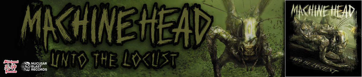 Machine-Head---Unto-The-Locust---SITE